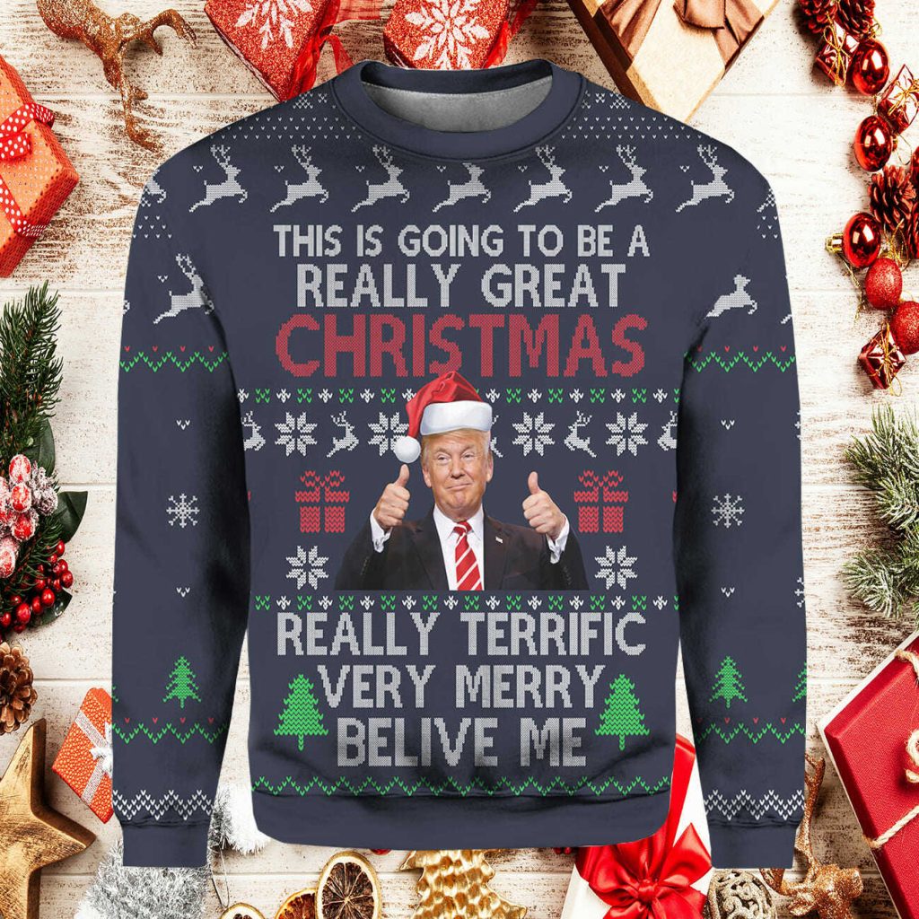 Donald Trump This Is Going To Be A Really Gread Christmas Ugly Christmas Sweater DL026 - WeCustomit