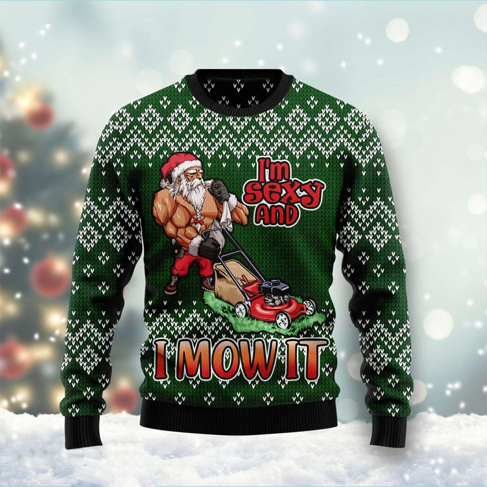 I Am Sexy And I Mow It Santa Ugly Christmas Sweater For Men & Women Christmas Gift Sweater US2745 - WeCustomit