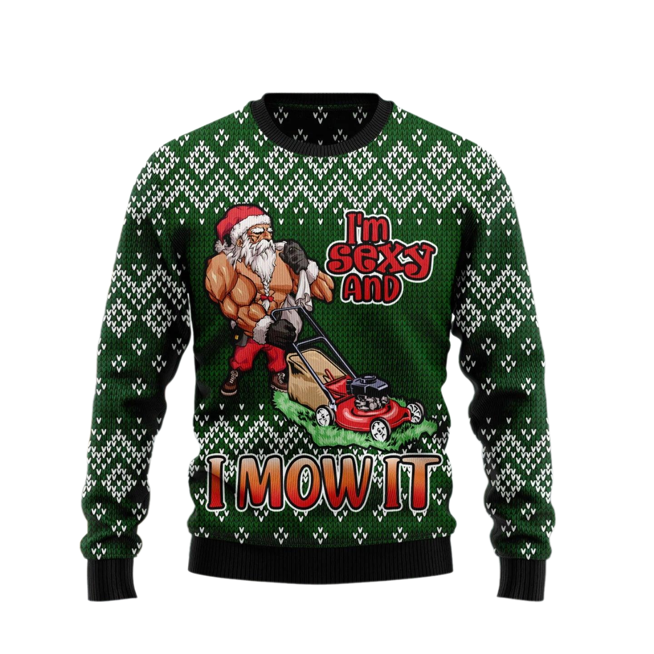 I Am Sexy And I Mow It Santa Ugly Christmas Sweater For Men & Women Christmas Gift Sweater US2745 - WeCustomit