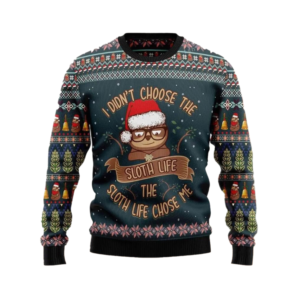 I Didn't Choose Sloth Life The Sloth Life Chose Me Ugly Christmas Sweater For Men & Women Christmas Gift Sweater US2746 - WeCustomit