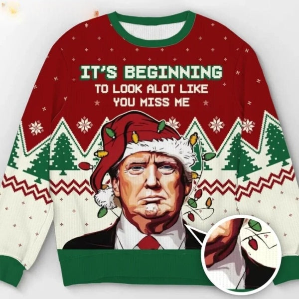 Trump Wearing Santa Hat It’s Beginning To Look A Lot Like You Miss Me Ugly Sweater DL031 - WeCustomit