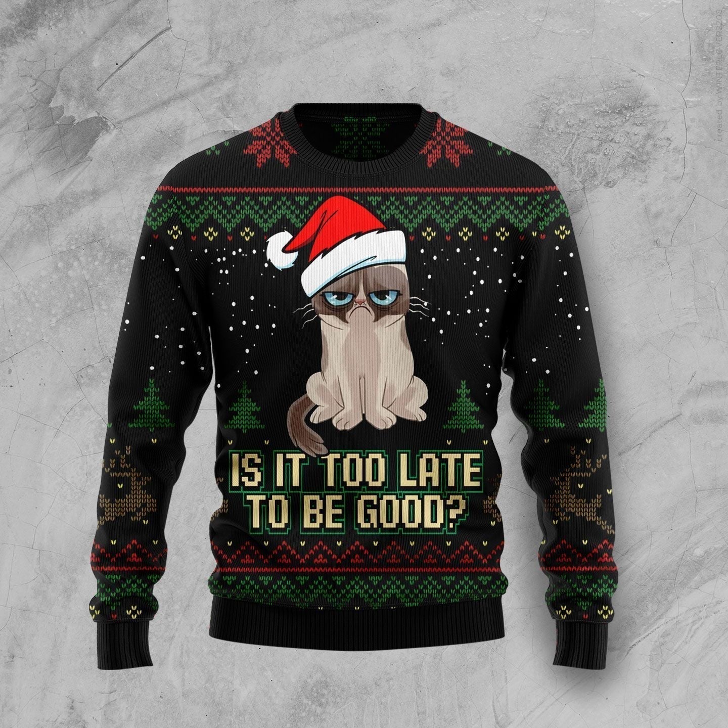 Is It Too Late To Be Good Cat Wool Ugly Christmas Sweater For Men & Women Christmas Gift Sweater US3230 - WeCustomit
