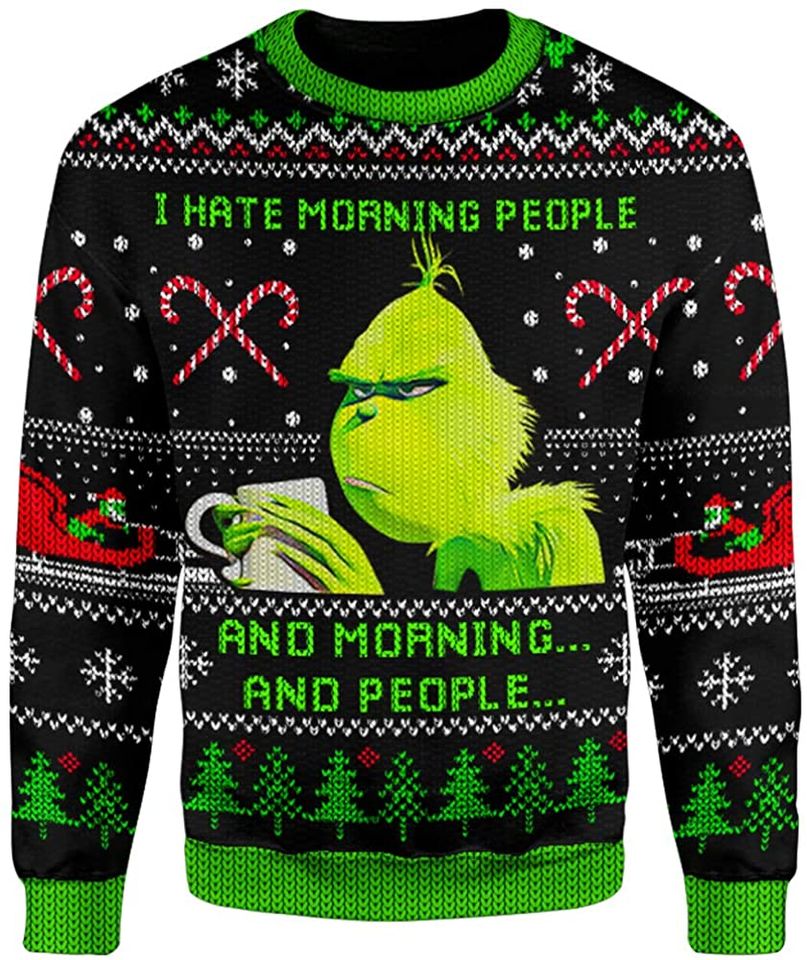 Grinch I Hate Morning People Ugly Christmas Sweater For Men & Women Christmas Gift Sweater PT895 - WeCustomit