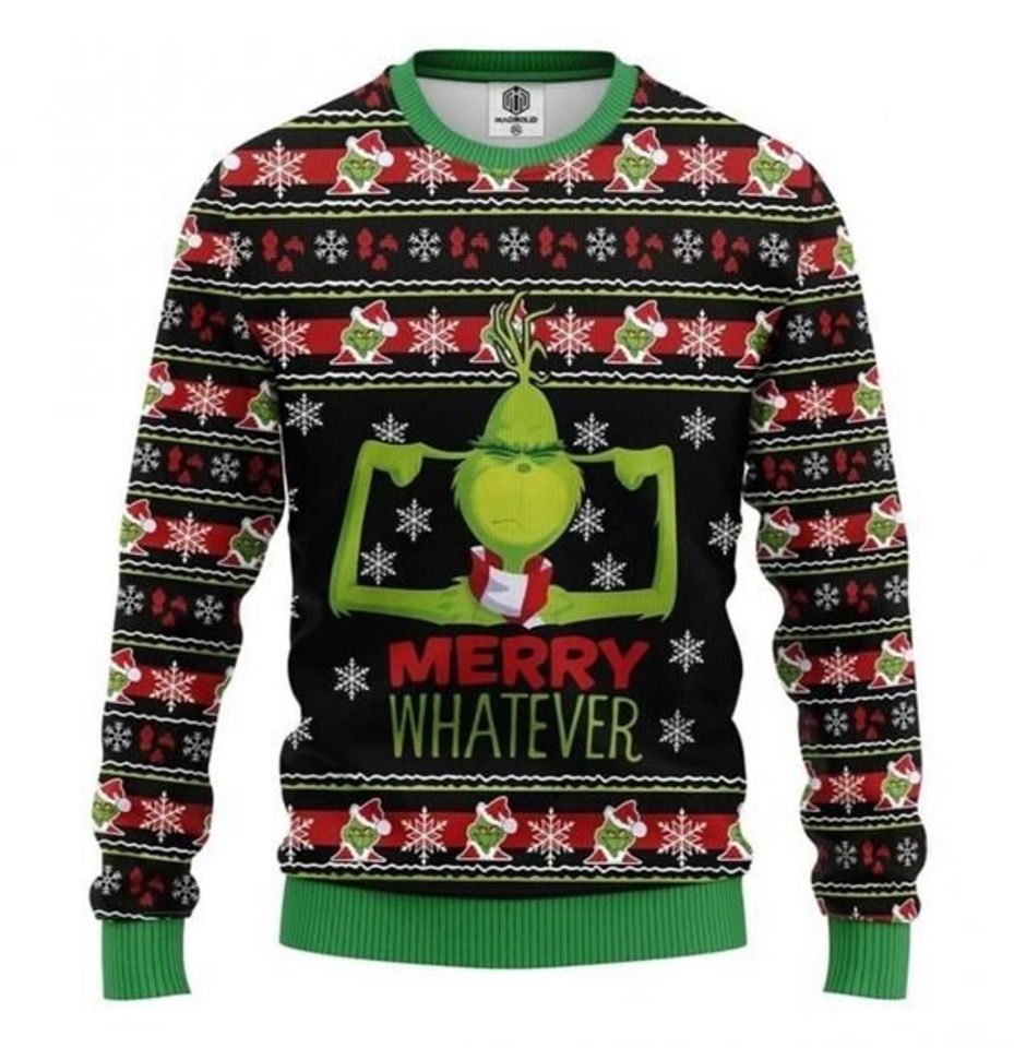 Merry Whatever GrinchesS Ugly Christmas Sweater For Men & Women Christmas Gift Sweater BH676 - WeCustomit
