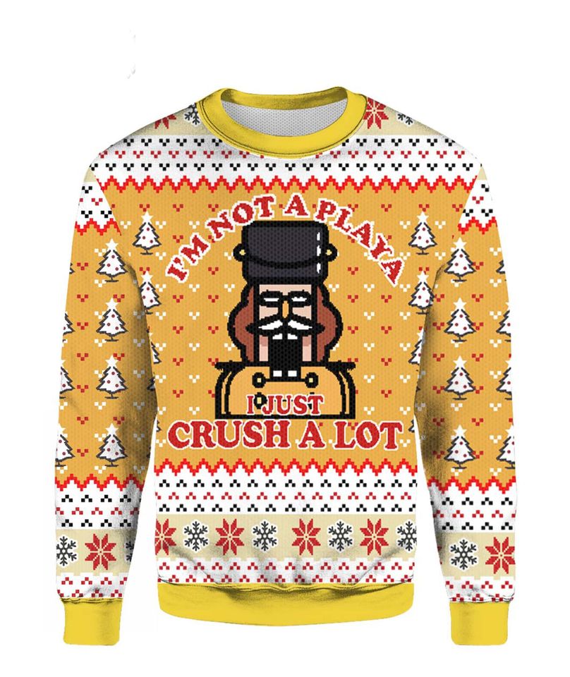 I'm Not A Playa I Just Crust A Lot Ugly Christmas Sweater For Men & Women Christmas Gift Sweater PT1370 - WeCustomit