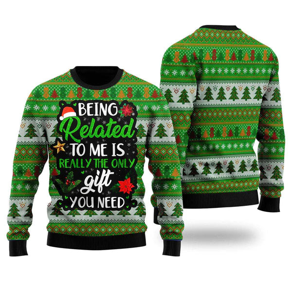The Only Gift You Need Ugly Christmas Sweater For Men & Women Christmas Gift Sweater US2228 - WeCustomit