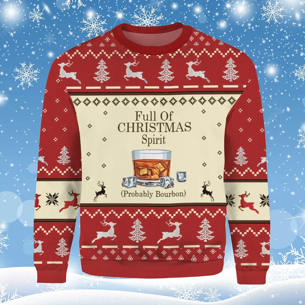 Full Of Christmas Spirit May Be Bourbon's Ugly Christmas Sweater For Men & Women Christmas Gift Sweater BH1184 - WeCustomit