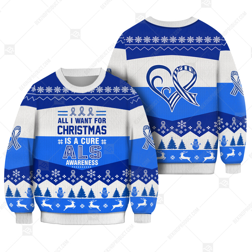ALS Awareness All I Want For Christmas Is A Cure Sweater Christmas Print Sweatshirt - Best Gift For Noel - Christmas Signature - WeCustomit