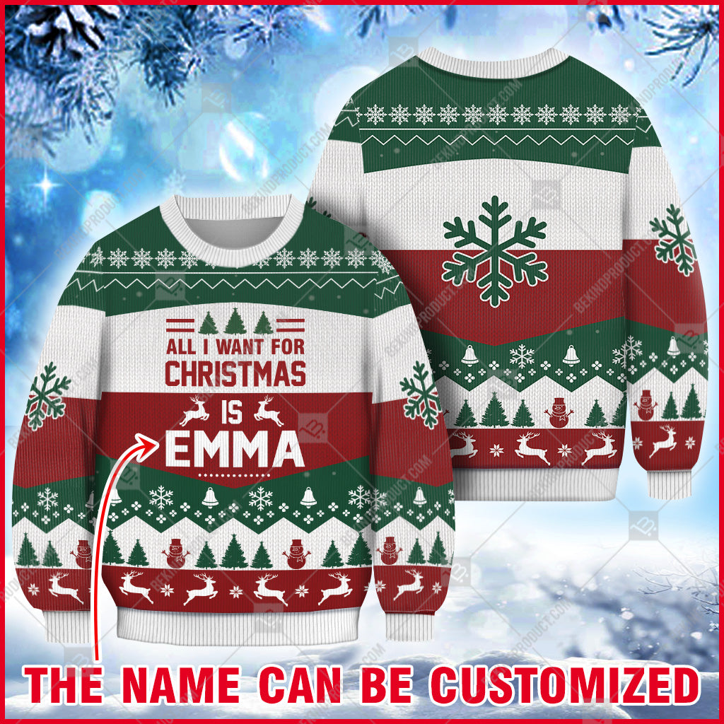 All I Want For Christmas Is Sweater - Personalized Custom - Christmas Sweatshirt - Best Gift For Noel - Christmas Signature - WeCustomit