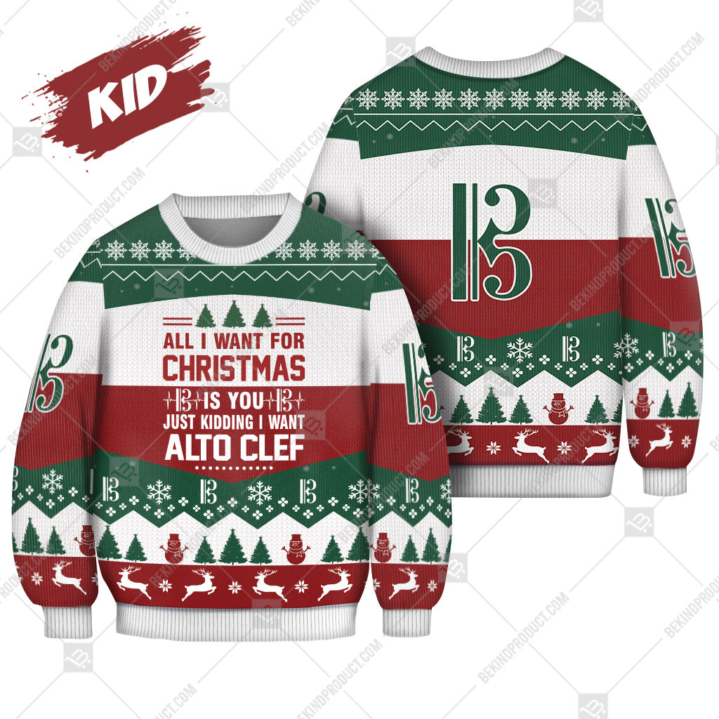 Alto Clef All I Want For Christmas Is Alto Clef Ugly Christmas Sweater Print Sweatshirt - Best Gift For Noel - Christmas Signature - WeCustomit