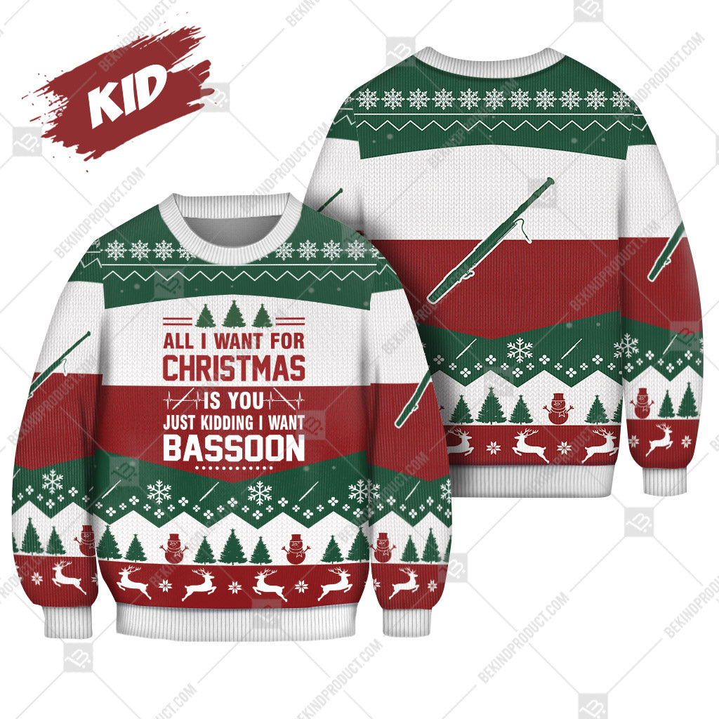 Bassoon All I Want For Christmas Is Bassoon Ugly Christmas Sweater Print Sweatshirt - Best Gift For Noel - Christmas Signature - WeCustomit