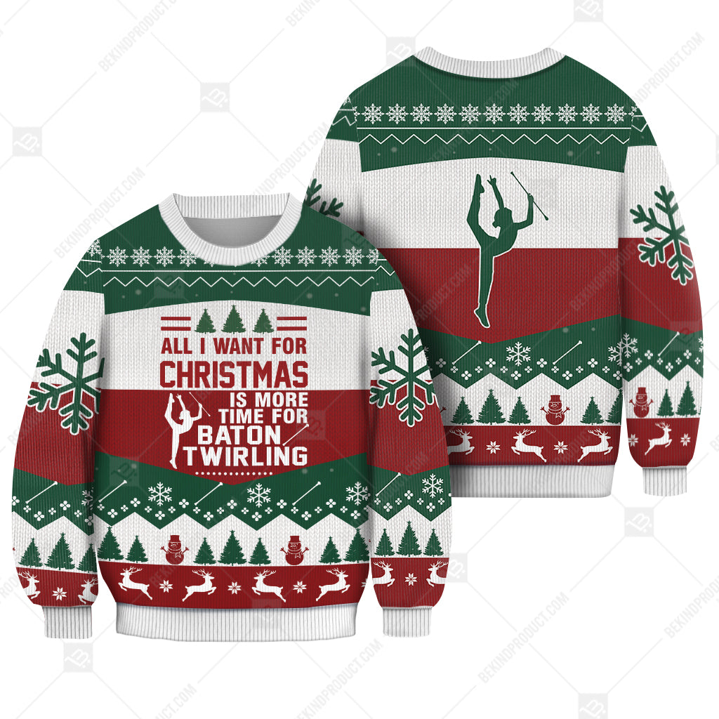 Baton Twirling All I Want For Christmas Is More Time Ugly Christmas Sweater Print Sweatshirt - Best Gift For Noel - Christmas Signature - WeCustomit