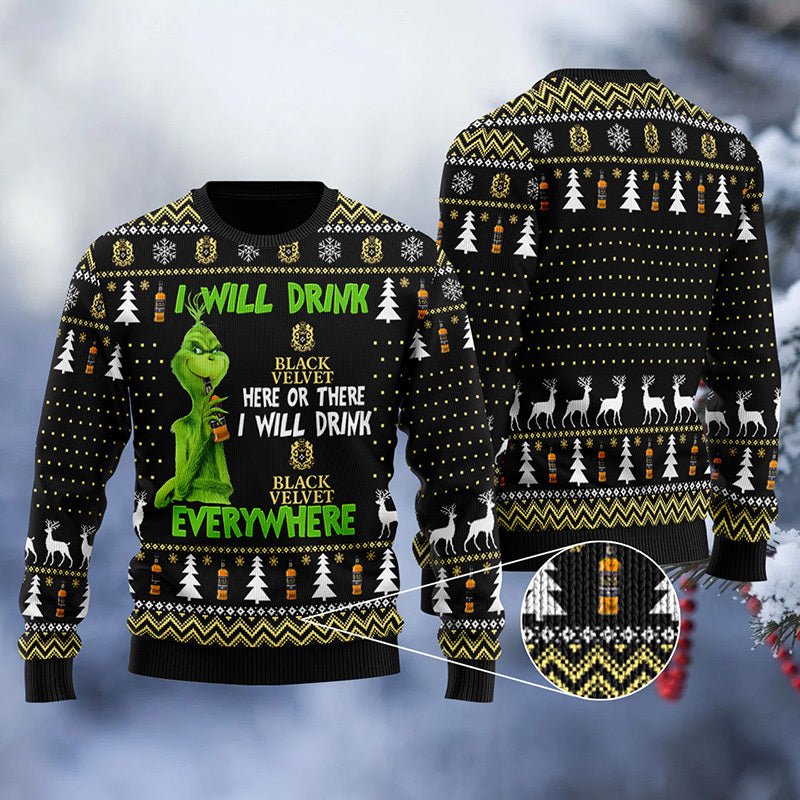 Black Velvet Grinch Will Drink Everywhere Ugly Sweater - WeCustomit