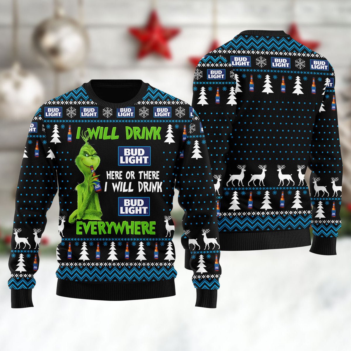 Bud Light Grinch Will Drink Everywhere Ugly Sweater - WeCustomit