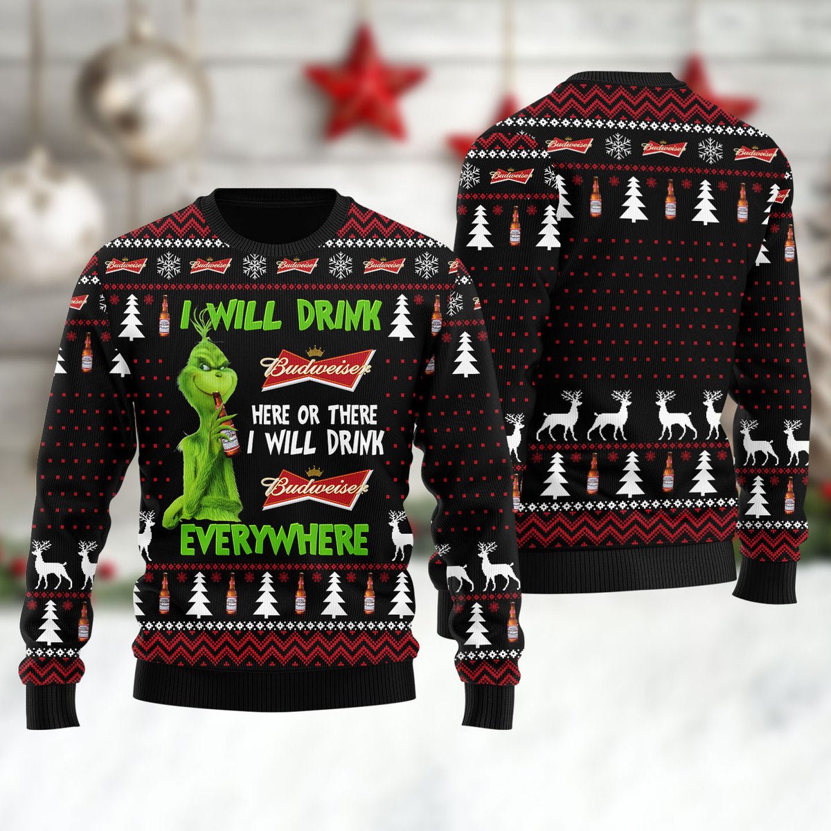 Budweiser Grinch Will Drink Everywhere Ugly Sweater - WeCustomit