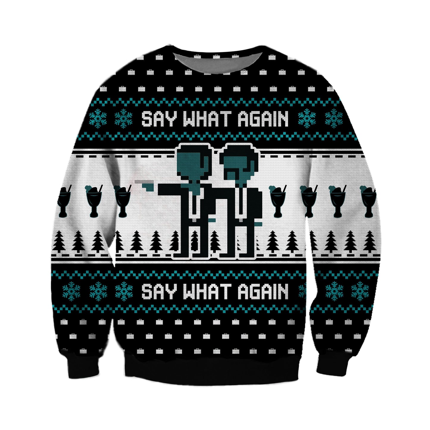 Say What Again Ugly Christmas Sweater For Men & Women Christmas Gift Sweater CEE079 - WeCustomit
