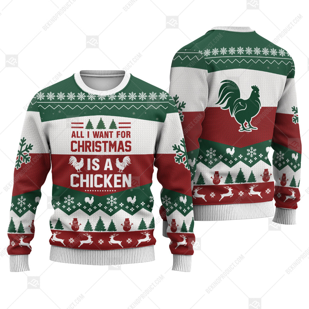 Chicken All I Want For Christmas Ugly Christmas Sweater Print Sweatshirt - Best Gift For Noel - Christmas Signature - WeCustomit