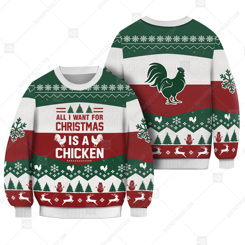 Chicken All I Want For Christmas Ugly Christmas Sweater Print Sweatshirt - Best Gift For Noel - Christmas Signature - WeCustomit