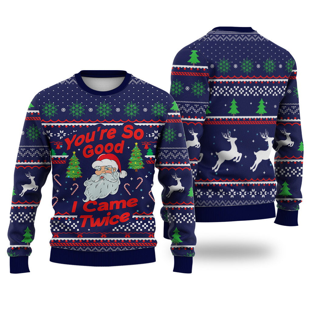 Merry Christmas You're So Good I Came Twice Santa Claus Sweater Christmas Knitted Print Sweatshirt - Best Gift For Christmas, Noel - WeCustomit