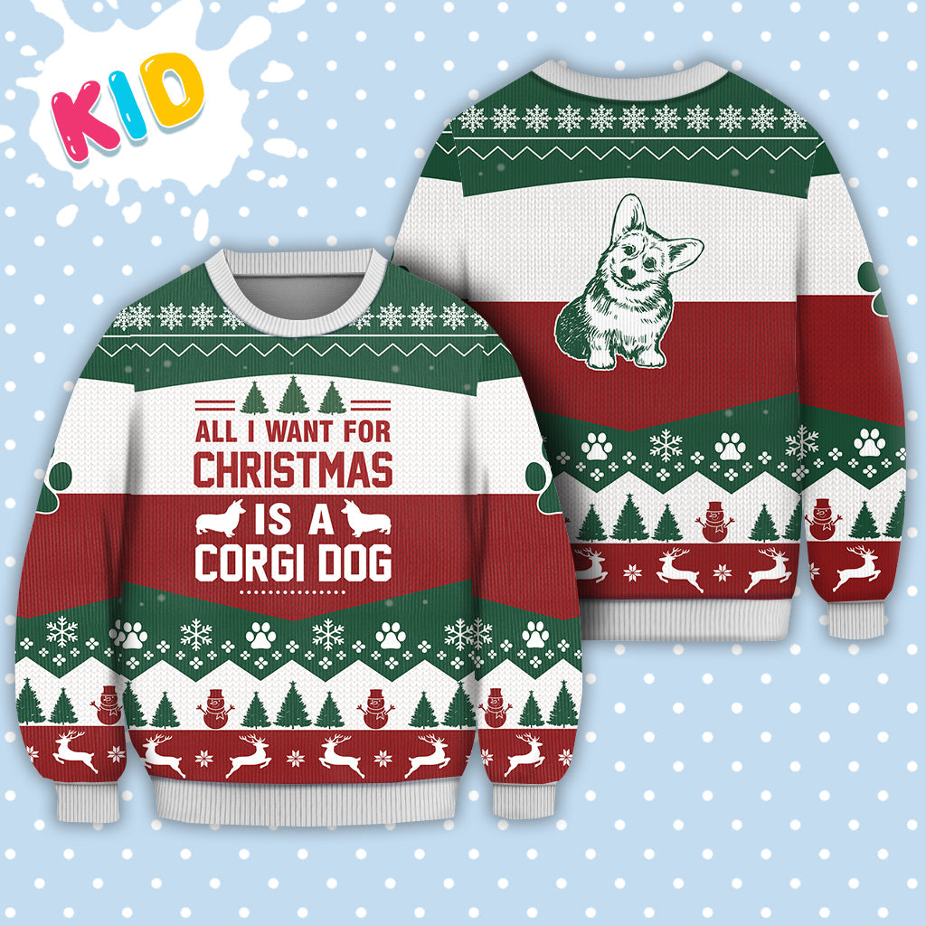 Corgi Dog All I Want For Christmas Sweater Christmas Knitted Print Sweatshirt - Best Gift For Christmas, Noel - Christmas Signature - WeCustomit