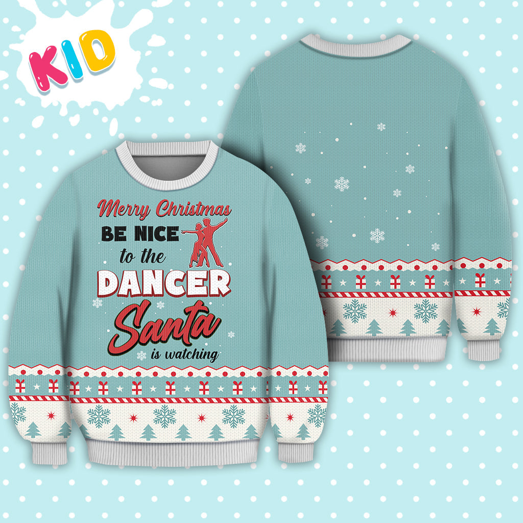 Dancer Merry Christmas Be Nice Sweater Christmas Knitted Print Sweatshirt - Best Gift For Christmas, Noel - WeCustomit