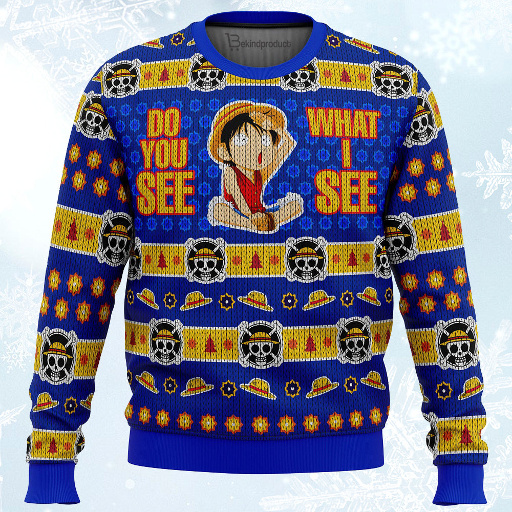 Do You See What I See Monkey D Luffy One Piece Ugly Christmas Sweater For Men & Women Christmas Gift Sweater PT074 - WeCustomit