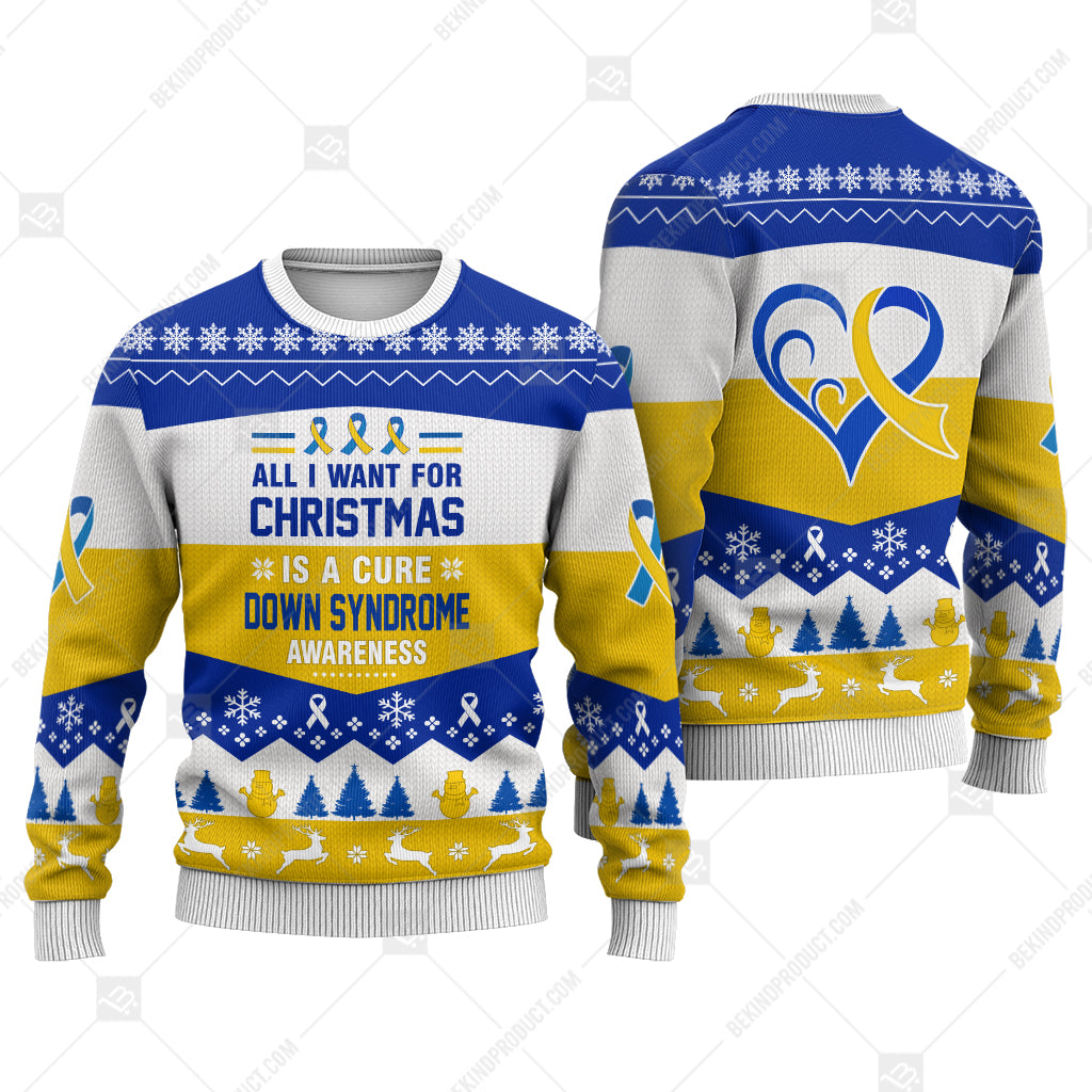 Down Syndrome Awareness All I Want For Christmas Is A Cure Sweater Christmas Print Sweatshirt - Best Gift For Noel - Christmas Signature - WeCustomit