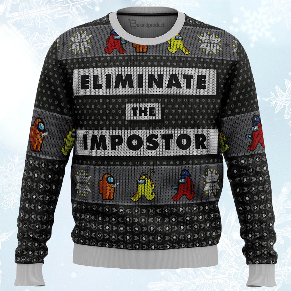 Eliminate the Impostor Among Us Ugly Christmas Sweater For Men & Women Christmas Gift Sweater BH552 - WeCustomit