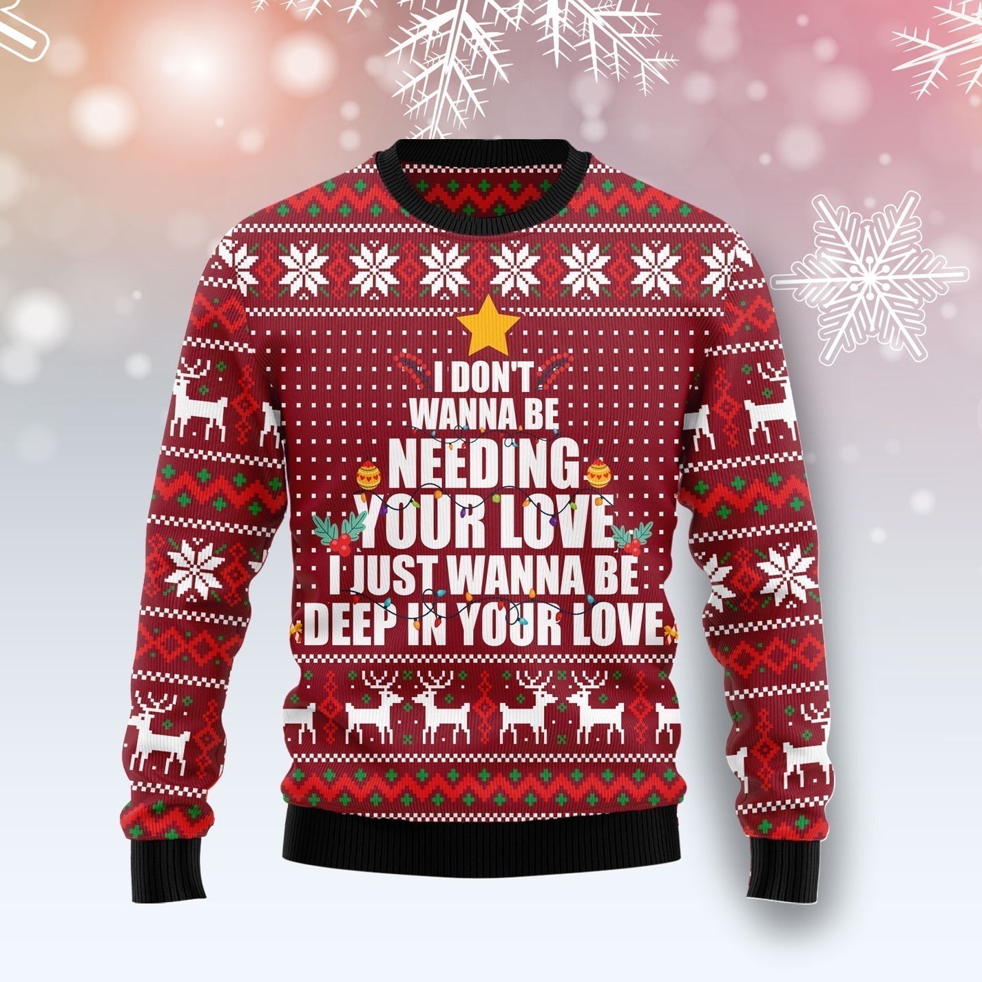 I just wanna be deep in your love Ugly Christmas Sweater For Men & Women Christmas Gift Sweater US1700 - WeCustomit