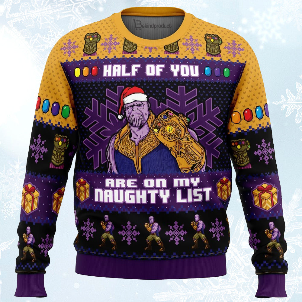 Half of You Are On The Naughty List Ugly Christmas Sweater For Men & Women Christmas Gift Sweater PT148 - WeCustomit