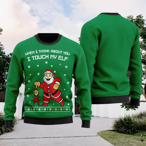 I Touch My Elf Ugly Christmas Sweater For Men & Women Christmas Gift Sweater US1229 - WeCustomit