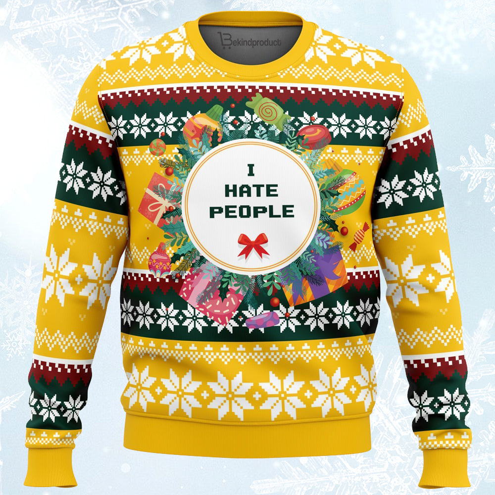I Hate People Parody Ugly Christmas Sweater For Men & Women Christmas Gift Sweater PT300 - WeCustomit