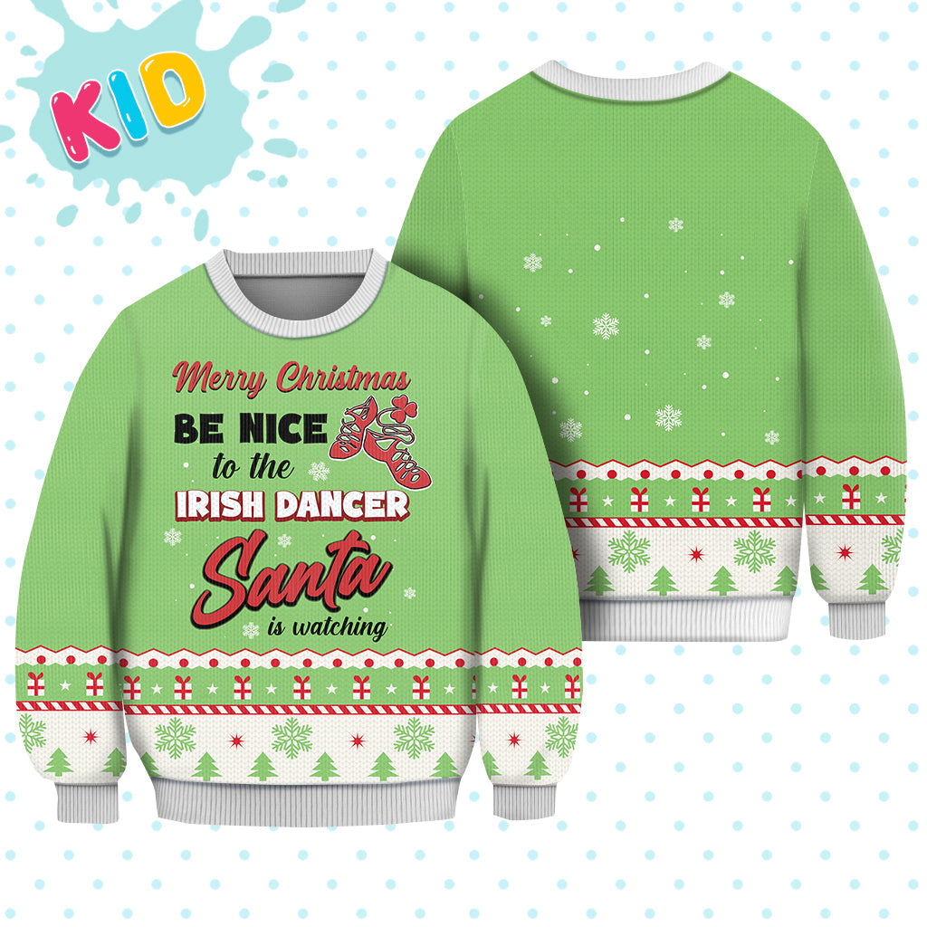 Irish Dancer Sweater Merry Christmas Be Nice Sweater Christmas Knitted Sweater Print Fashion Sweatshirt - Irish Gift - WeCustomit