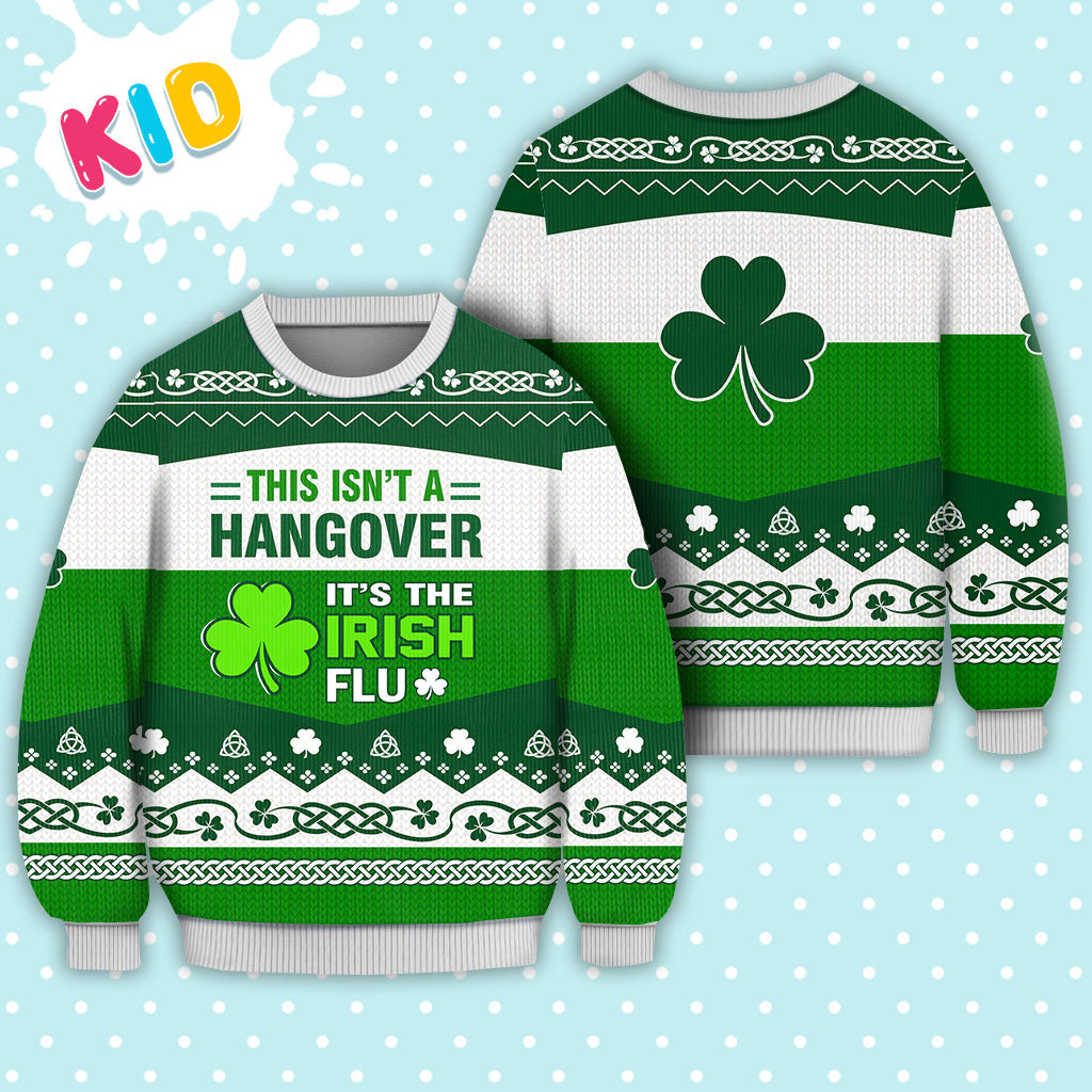 Irish This Isn’t A Hangover St. Patrick's Day Sweatshirt Long Sleeve Print Fashion Sweater For Everyone - WeCustomit