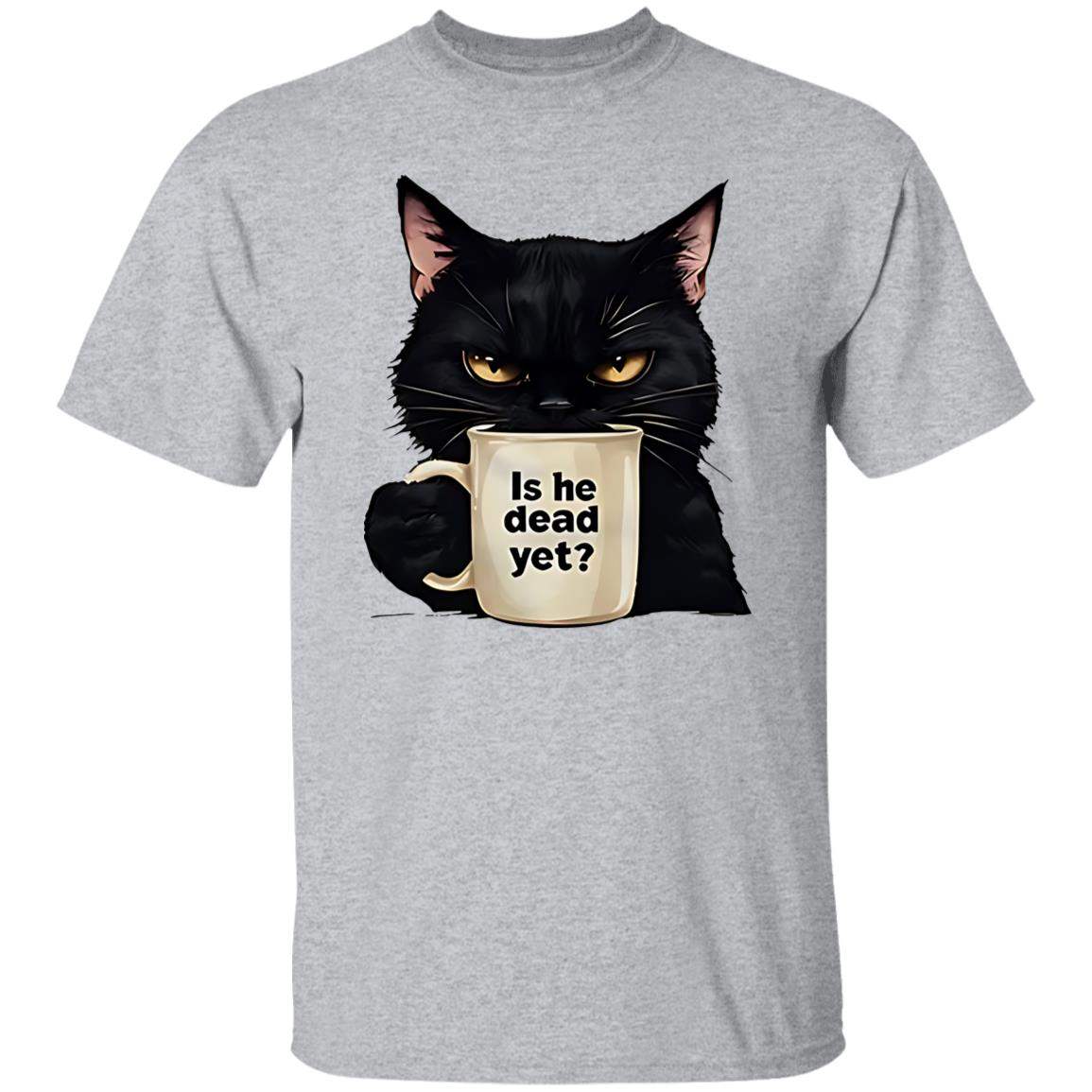 Is He Dead Yet Black Cat Shirt - WeCustomit