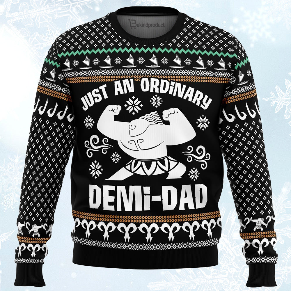 Just An Ordinary Demi-Dad Ugly Christmas Sweater For Men & Women Christmas Gift Sweater PT864 - WeCustomit