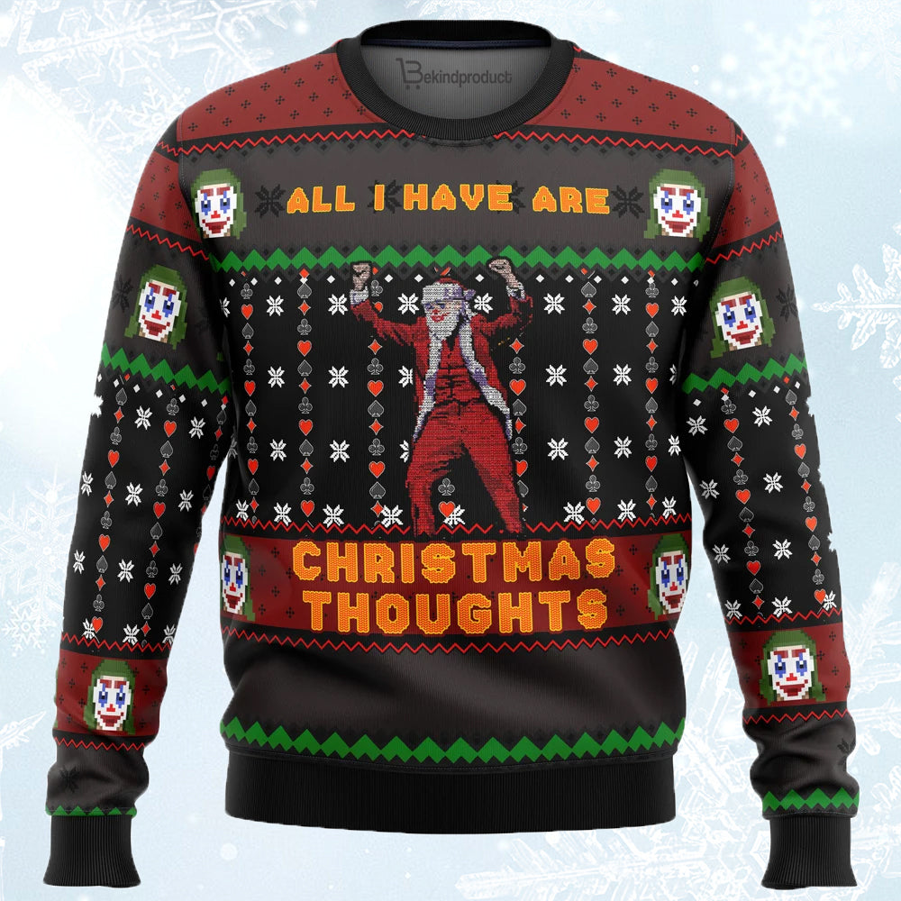 Joker All I Have are Xmas Thoughts Ugly Christmas Sweater For Men & Women Christmas Gift Sweater PT571 - WeCustomit