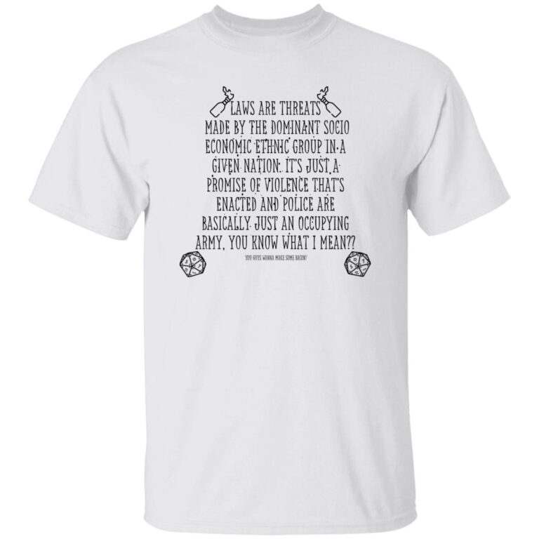 Laws Are Threats Dnd Shirt Funny Dungeon And Dragons Rpg Gamer Shirt - WeCustomit