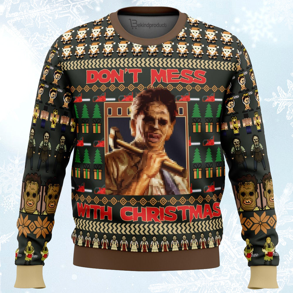 Don't Mess With Christmas Ugly Christmas Sweater For Men & Women Christmas Gift Sweater PT422 - WeCustomit
