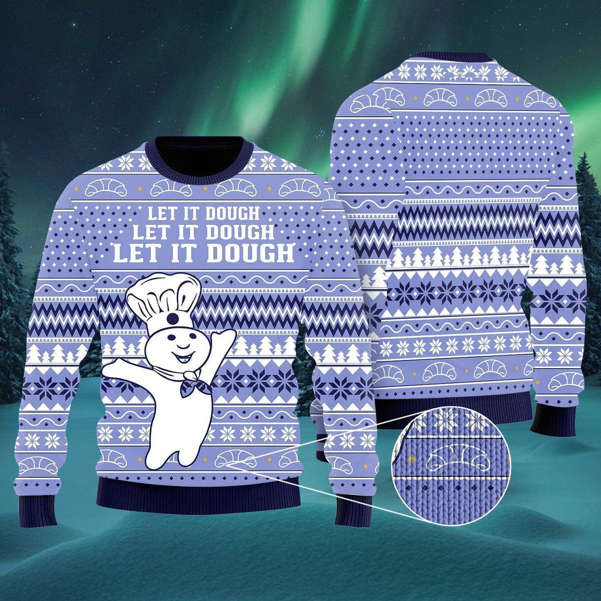 Let It Dough Ugly Christmas Sweater For Men & Women Christmas Gift Sweater US1222 - WeCustomit