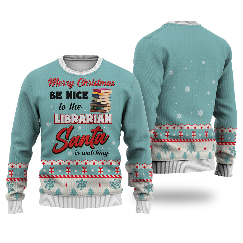 Librarian Merry Christmas Be Nice Sweater Christmas Knitted Print Sweatshirt - Best Gift For Christmas, Noel - WeCustomit