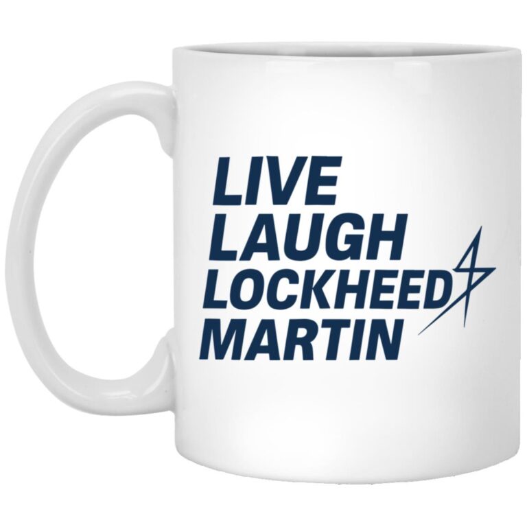 Live Laugh Lockheed Martin Mug - WeCustomit