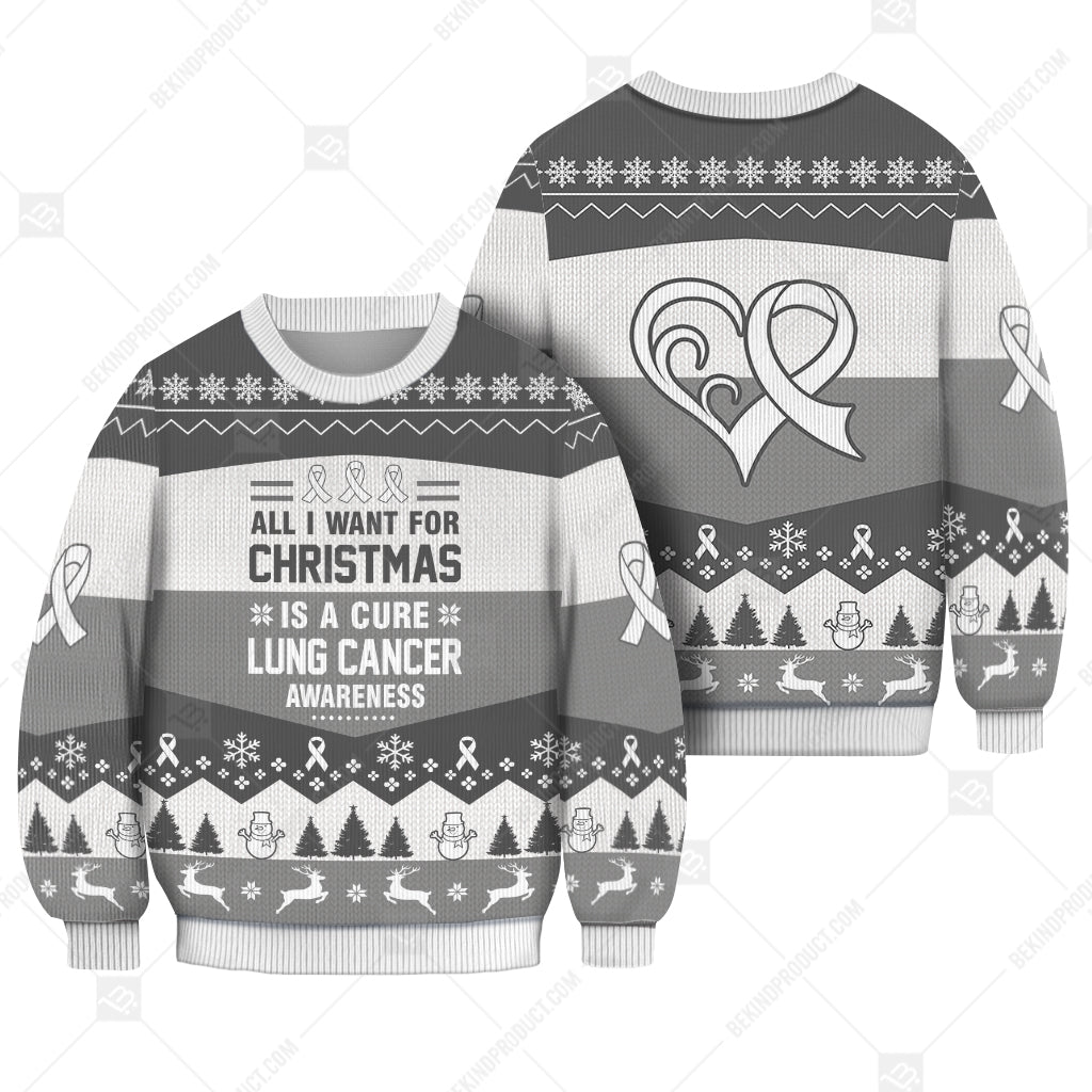 Lung Cancer Awareness All I Want For Christmas Is A Cure Sweater Christmas Print Sweatshirt - Best Gift For Noel - Christmas Signature - WeCustomit