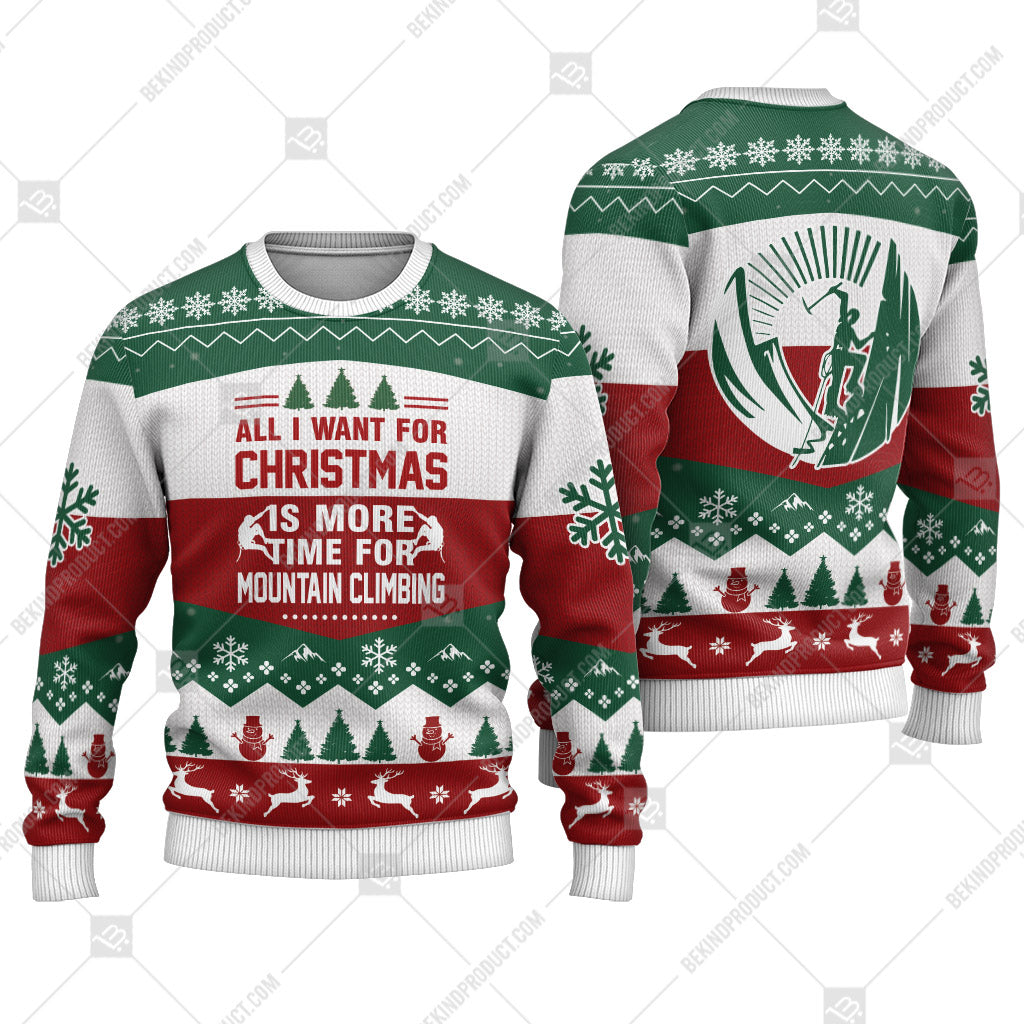 Mountain Climbing All I Want For Christmas Is Mountain Climbing Ugly Christmas Sweater Print Sweatshirt - Best Gift For Noel - Christmas Signature - WeCustomit