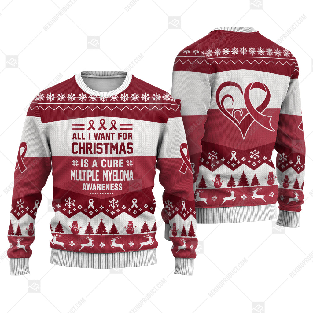 Multiple Myeloma Awareness All I Want For Christmas Is A Cure Sweater Christmas Print Sweatshirt - Best Gift For Noel - Christmas Signature - WeCustomit