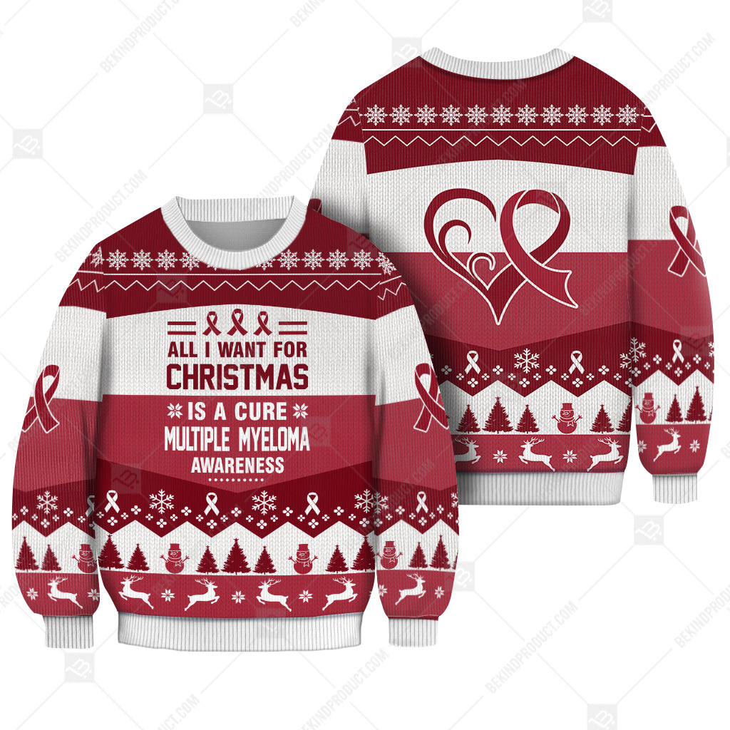 Multiple Myeloma Awareness All I Want For Christmas Is A Cure Sweater Christmas Print Sweatshirt - Best Gift For Noel - Christmas Signature - WeCustomit