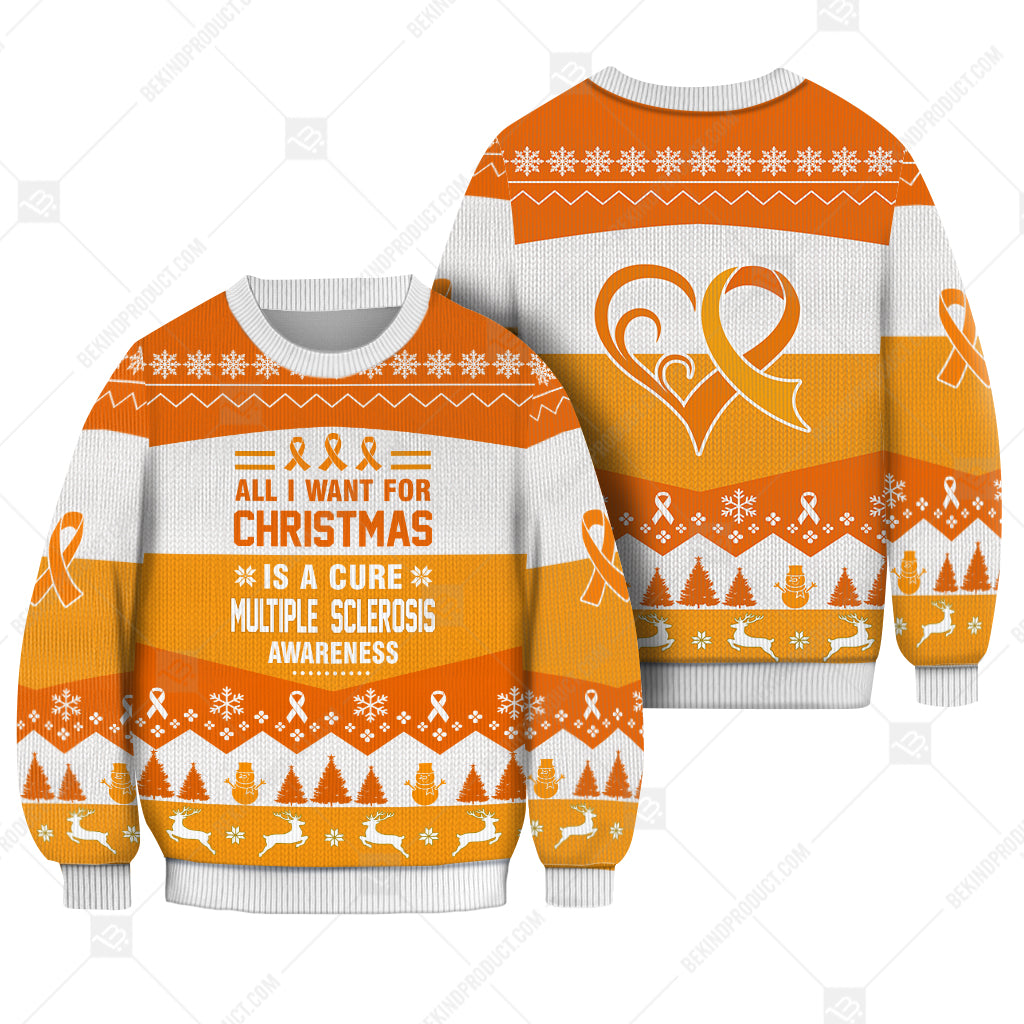 Multiple Sclerosis Awareness All I Want For Christmas Is A Cure Sweater Christmas Print Sweatshirt - Best Gift For Noel - Christmas Signature - WeCustomit