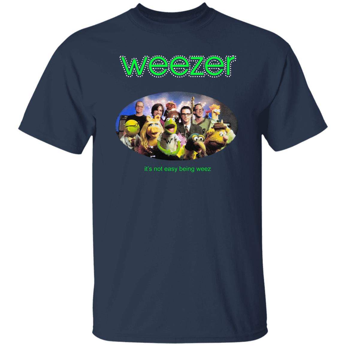 Muppets weezer it’s not easy being weez shirt - WeCustomit
