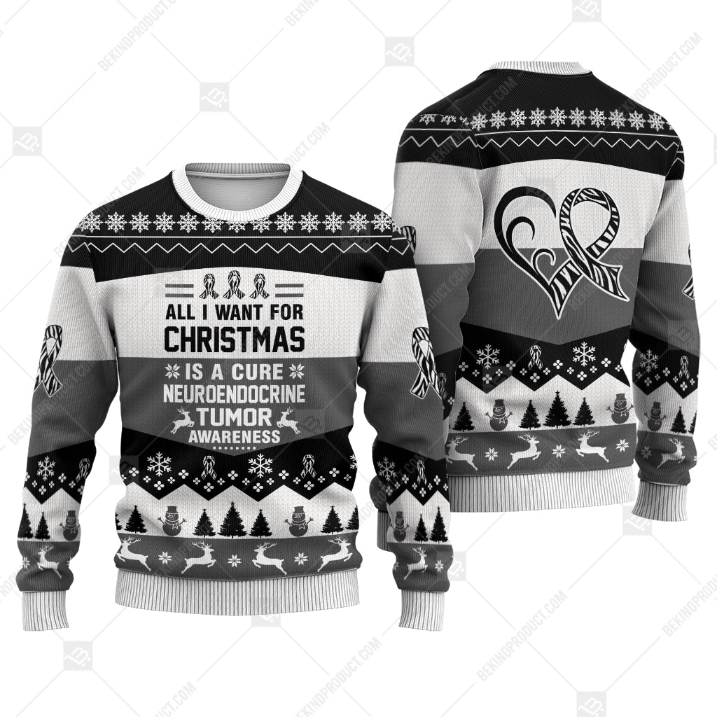Neuroendocrine Tumor Awareness All I Want For Christmas Is A Cure Sweater Christmas Print Sweatshirt - Best Gift For Noel - Christmas Signature - WeCustomit