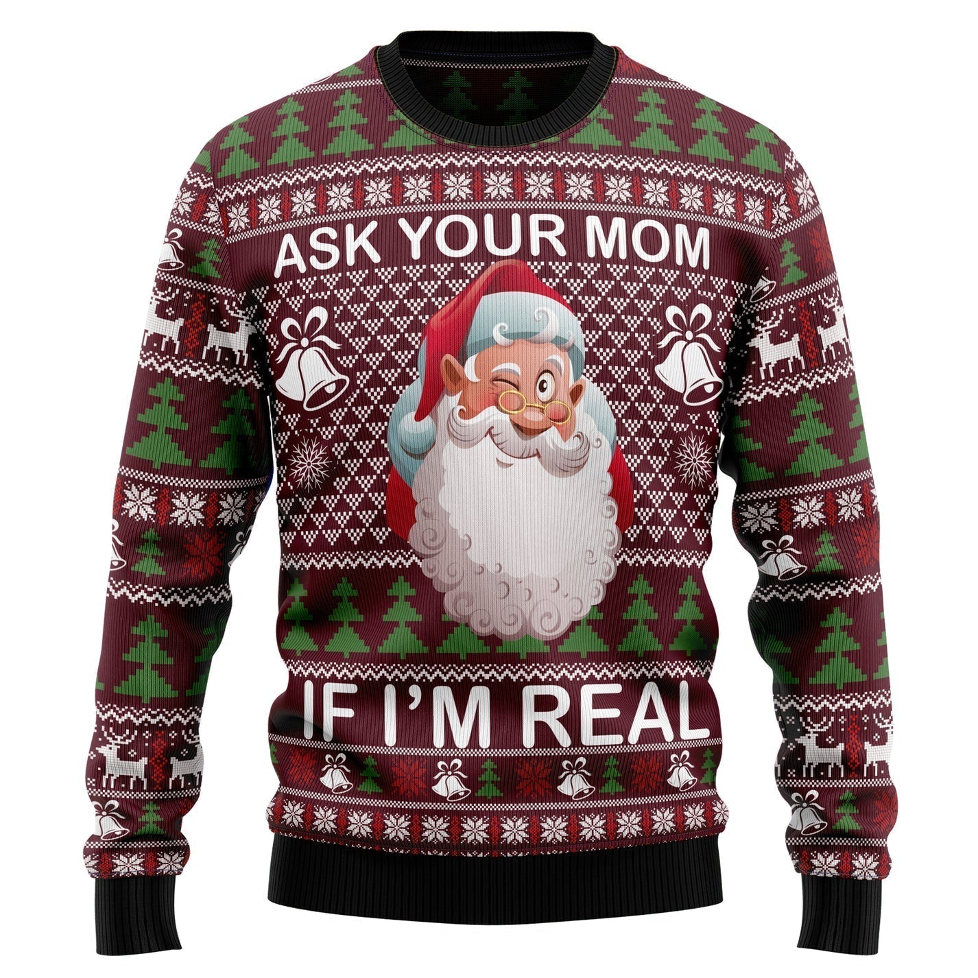 Ask Your Mom If I Am Real Ugly Christmas Sweater For Men & Women Christmas Gift Sweater US2947 - WeCustomit